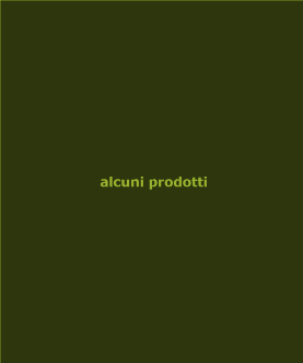  alcuni prodotti