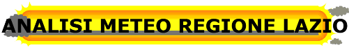 ANALISI METEO REGIONE LAZIO ANALISI METEO REGIONE LAZIO